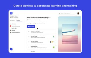 Foster an engaging knowledge-sharing experience with curated playlists to accelerate learning and training.