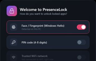 Choose how you unlock: Windows Hello, a PIN, a trusted Wi-Fi network, or your phone nearby over Bluetooth