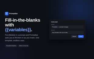 Prompts can hold {{variables}} you fill in at the moment you insert them, so one saved prompt covers many uses.