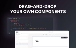 Puck lets you build pages by dragging and dropping your own components.