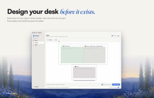 Scene Studio: design a desk on a canvas of your real displays. Add apps as placeholders, even ones that are not running, and Apply opens them into place.