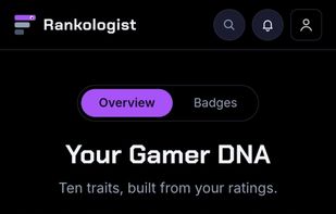 Your Gamer Personality: an archetype and a gamer DNA built from your ratings.