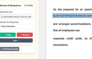  AI Makes the First Move, but You Have the Final Say. Review each AI-suggested redaction, decide whether to keep it, and add your own by searching or drawing redaction boxes before downloading.