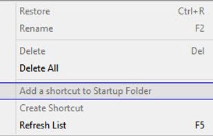 Under Edit Menu to Add a Shortcut to Startup Folder
