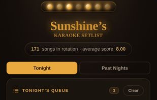 Tonight's Queue holds your running order for the venue you are at. Reorder songs, tick them off as you sing them, and the tab keeps a count.