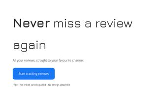 Never miss a review again!