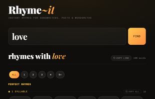 Rhymes grouped by syllable count so you instantly find words that fit your flow.