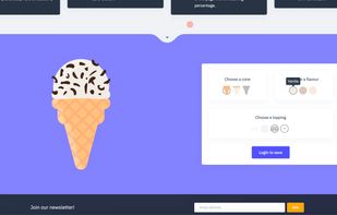 Use our ice-cream configurator to find people with the same taste as yours.