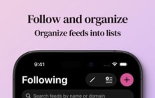 "Follow and organize: Organize feeds into lists"