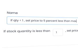 Use this rule to increase your sales price when your inventory levels go down. Associate multiple stock-based rules depending on different stock levels. The new price can be your maximum price or a relative one based on the maximum or current price of the listing.