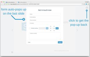 Clients can fill up this auto popup contact form to connect back with the sales rep anytime.