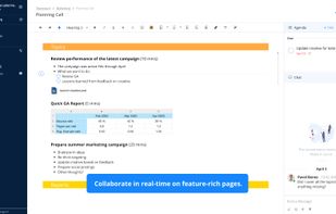 Collaborate in real-time on feature-rich pages. Your conversation is always in the right context thanks to built in chat. Assign task and create events in the built-in agenda.