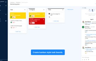 Task boards help you to have a clear overview of what's in the works. You can talk about an individual task or chat about the whole task board.