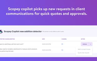 Scopey's AI copilot picks up change requests in communications and puts them all on one dashboard.