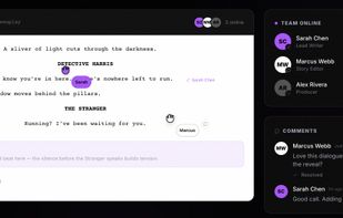 A clean collaborative interface that lets writers, directors, and producers work on the same script, share feedback, and iterate on story structure in real time.
