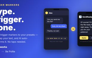 Type. Trigger. Done. — transform text in any chat without lifting a finger.