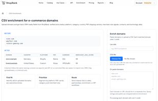 Upload a list of domains and enrich it with e-commerce signals such as store status, country, platform, category, technologies, PSPs, carriers, and company-level data where available.