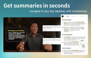 Get summaries in seconds and navigate to any timestamp instantly