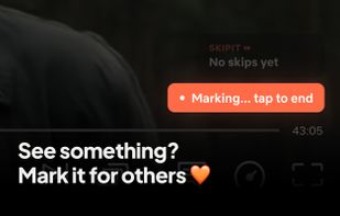 Mark scenes while watching to help others skip them too