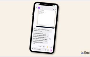 Send it to Smitty. Smitty figures out the rest. Text Smitty an event, screenshot, flyer, or reminder and it gets organized for your family.