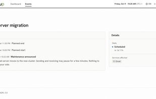 A planned maintenance, announced ahead of time with its start, its end and the service it affects.