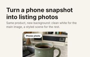 AI editor: the same phone photo turned into a white-background main image and a lifestyle scene for Etsy, Shopify or Amazon listings.