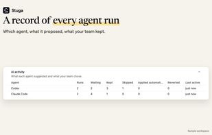 Every agent run is recorded: which agent, what it changed, and what a person decided.