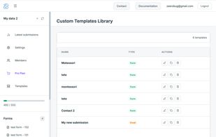 Save your own form and email templates and reuse them across every project.