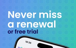 Never miss a renewal or free trial