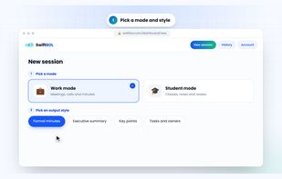 Pick Work or Student mode and choose an output style like formal minutes or key points.