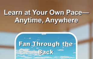 Learn at Your Own Pace— Anytime, Anywhere