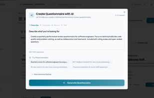 Describe your review in plain language and let the built-in AI build the full questionnaire — no templates to write from scratch.