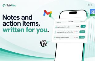 Notes and action items, written for you.