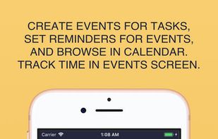 CREATE EVENTS FOR TASKS, SET REMINDERS FOR EVENTS, AND BROWSE IN CALENDAR.
TRACK TIME IN EVENTS SCREEN.