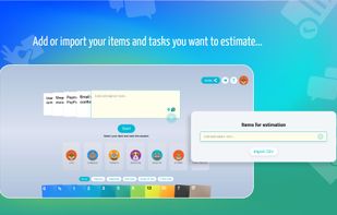 Add or import your items and tasks you want to estimate.