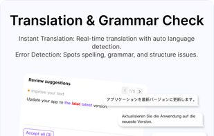 Instant Translation: Real-time translation with auto language detection. Error Detection: Spots spelling, grammar, and structure issues.