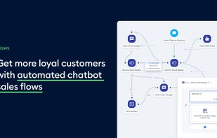 Get more loyal customers with automated chatbot sales flows