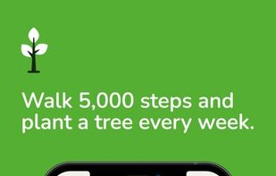 Walk 5000 steps a day 5 days a week and plant a tree weekly for free