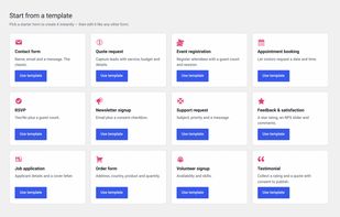 Twelve ready-made templates — contact, quote, RSVP, job application, order form and more — so a working form is one click away.
