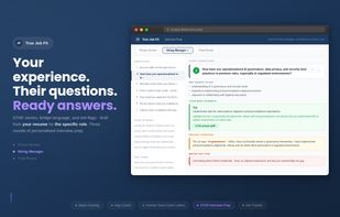 Interview Prep
Answers written from your experience, not generic templates
Every answer framework pulls directly from your resume. When it suggests how to answer "Tell me about scaling a platform," it references your actual project, your actual numbers, your actual role - wrapped in STAR format so you walk in with structured stories, not vague talking points.