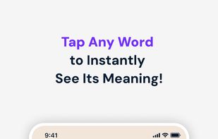Tap any word to instantly see its meaning