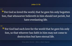 John 3:16 in two translations at once (King James Version and Bible in Basic English).