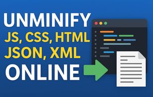 Unminify JS, CSS, HTML, JSON, XML Online