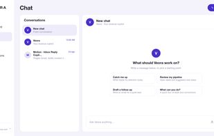 Chat: ask Veora what to work on. Catch me up, review my pipeline, draft a follow-up, or ask what it can do.