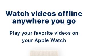 Play your videos offline anywhere you go. Enjoy smooth viewing on Apple Watch without needing a connection.