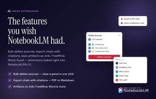 Web Clipper for NotebookLM extends the capabilities of NotebookLM with features like Delete all sources, duplicate notebook, export artefacts in many different format.