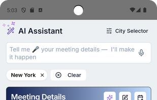 AI voice recognition to set up your meeting. Or just drag the meeting time and duration with a finger or mouse.