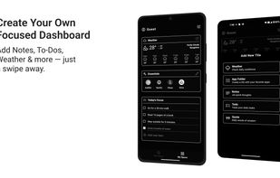 Swipe into a dashboard that’s fully yours — add tiles for Notes, To-dos, Weather, App Folders, Quotes, and more. No bloat, just what you need to stay focused and grounded. Customizable and beautifully minimal.

