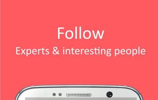 Follow celebs, experts, etc