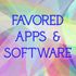 Favored Apps & Software